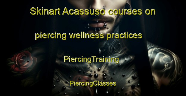 Skinart Acassuso courses on piercing wellness practices | #PiercingTraining #PiercingClasses #SkinartTraining-Argentina