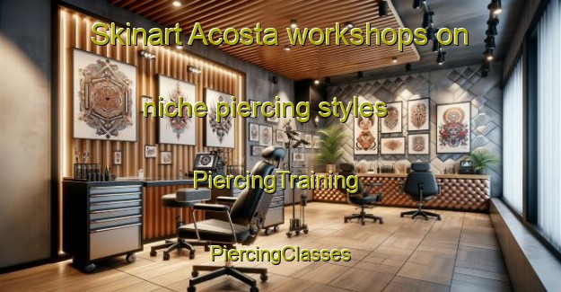 Skinart Acosta workshops on niche piercing styles | #PiercingTraining #PiercingClasses #SkinartTraining-Argentina