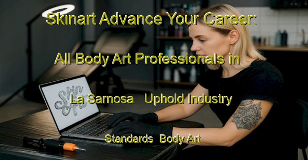 Skinart Advance Your Career: All Body Art Professionals in La Sarnosa - Uphold Industry Standards | Body Art Qualification Authority | BAQA-Argentina