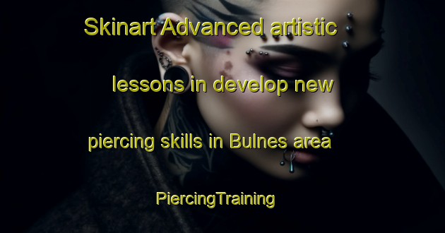 Skinart Advanced artistic lessons in develop new piercing skills in Bulnes area | PiercingTraining | PiercingClasses | SkinartTraining-Argentina