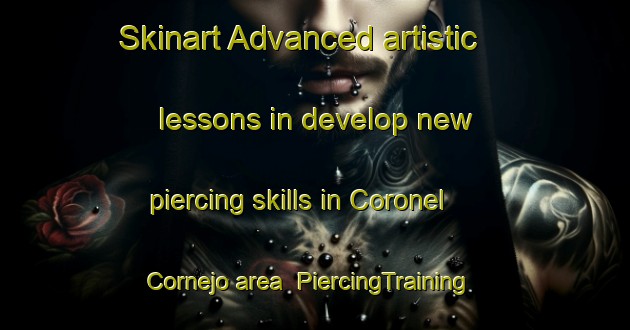 Skinart Advanced artistic lessons in develop new piercing skills in Coronel Cornejo area | PiercingTraining | PiercingClasses | SkinartTraining-Argentina