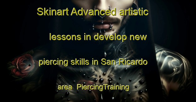 Skinart Advanced artistic lessons in develop new piercing skills in San Ricardo area | PiercingTraining | PiercingClasses | SkinartTraining-Argentina