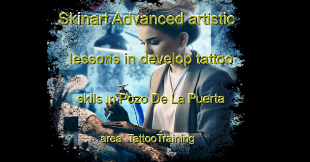 Skinart Advanced artistic lessons in develop tattoo skils in Pozo De La Puerta area | TattooTraining | TattooClasses | SkinartTraining-Argentina