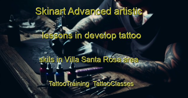 Skinart Advanced artistic lessons in develop tattoo skils in Villa Santa Rosa area | TattooTraining | TattooClasses | SkinartTraining-Argentina