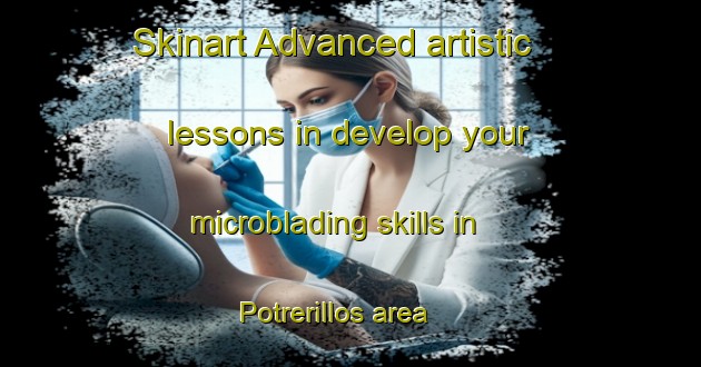 Skinart Advanced artistic lessons in develop your microblading skills in Potrerillos area | MicrobladingTraining | MicrobladingClasses | SkinartTraining-Argentina