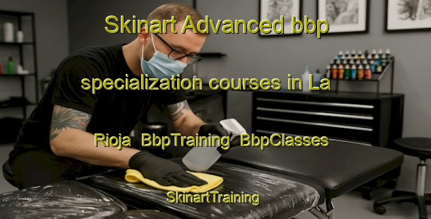 Skinart Advanced bbp specialization courses in La Rioja | BbpTraining | BbpClasses | SkinartTraining-Argentina