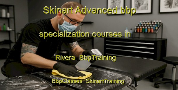 Skinart Advanced bbp specialization courses in Rivera | BbpTraining | BbpClasses | SkinartTraining-Argentina