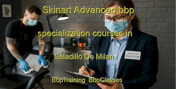 Skinart Advanced bbp specialization courses in Saladillo De Milan | BbpTraining | BbpClasses | SkinartTraining-Argentina