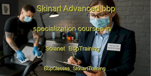 Skinart Advanced bbp specialization courses in Solanet | BbpTraining | BbpClasses | SkinartTraining-Argentina