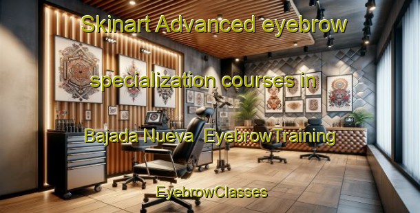 Skinart Advanced eyebrow specialization courses in Bajada Nueva | EyebrowTraining | EyebrowClasses | SkinartTraining-Argentina
