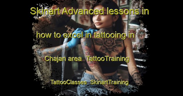 Skinart Advanced lessons in how to excel in tattooing in Chajan area | TattooTraining | TattooClasses | SkinartTraining-Argentina