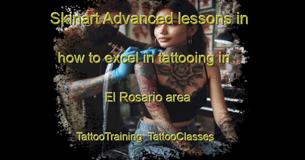 Skinart Advanced lessons in how to excel in tattooing in El Rosario area | TattooTraining | TattooClasses | SkinartTraining-Argentina