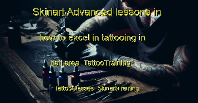 Skinart Advanced lessons in how to excel in tattooing in Itati area | TattooTraining | TattooClasses | SkinartTraining-Argentina