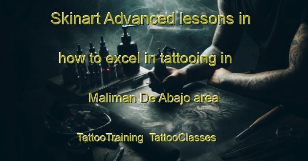 Skinart Advanced lessons in how to excel in tattooing in Maliman De Abajo area | TattooTraining | TattooClasses | SkinartTraining-Argentina