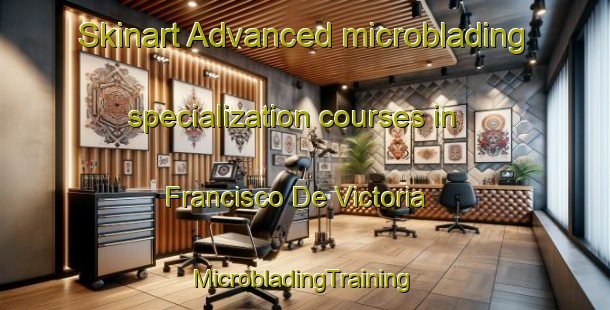 Skinart Advanced microblading specialization courses in Francisco De Victoria | #MicrobladingTraining #MicrobladingClasses #SkinartTraining-Argentina