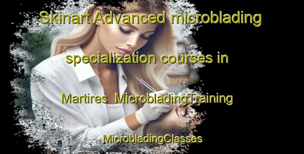 Skinart Advanced microblading specialization courses in Martires | #MicrobladingTraining #MicrobladingClasses #SkinartTraining-Argentina