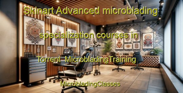 Skinart Advanced microblading specialization courses in Torrent | MicrobladingTraining | MicrobladingClasses | SkinartTraining-Argentina