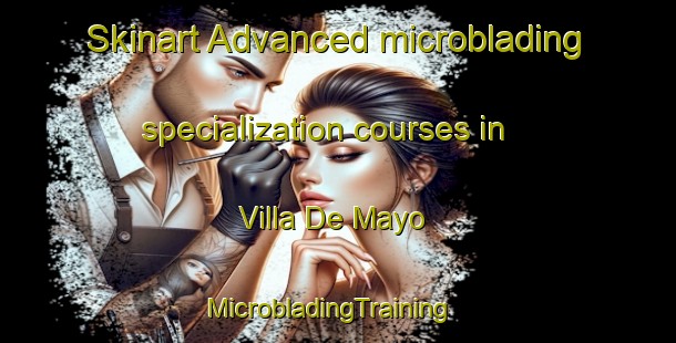 Skinart Advanced microblading specialization courses in Villa De Mayo | MicrobladingTraining | MicrobladingClasses | SkinartTraining-Argentina