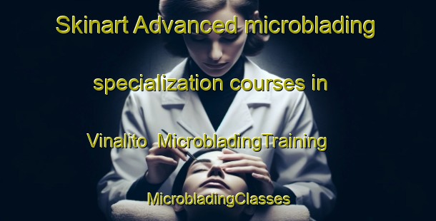 Skinart Advanced microblading specialization courses in Vinalito | #MicrobladingTraining #MicrobladingClasses #SkinartTraining-Argentina