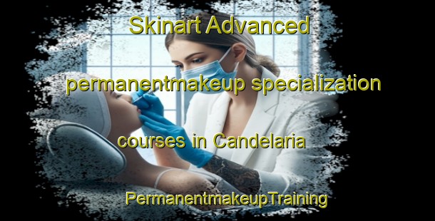 Skinart Advanced permanentmakeup specialization courses in Candelaria | #PermanentmakeupTraining #PermanentmakeupClasses #SkinartTraining-Argentina