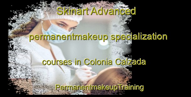 Skinart Advanced permanentmakeup specialization courses in Colonia Calzada | #PermanentmakeupTraining #PermanentmakeupClasses #SkinartTraining-Argentina