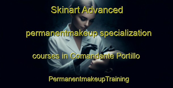 Skinart Advanced permanentmakeup specialization courses in Comandante Portillo | PermanentmakeupTraining | PermanentmakeupClasses | SkinartTraining-Argentina