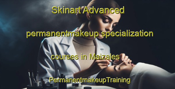 Skinart Advanced permanentmakeup specialization courses in Maizales | PermanentmakeupTraining | PermanentmakeupClasses | SkinartTraining-Argentina