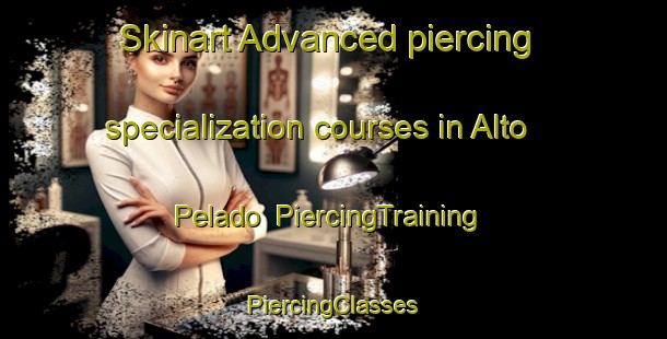 Skinart Advanced piercing specialization courses in Alto Pelado | #PiercingTraining #PiercingClasses #SkinartTraining-Argentina