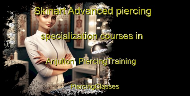 Skinart Advanced piercing specialization courses in Anjullon | #PiercingTraining #PiercingClasses #SkinartTraining-Argentina