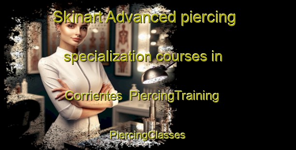 Skinart Advanced piercing specialization courses in Corrientes | #PiercingTraining #PiercingClasses #SkinartTraining-Argentina