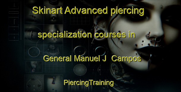 Skinart Advanced piercing specialization courses in General Manuel J  Campos | #PiercingTraining #PiercingClasses #SkinartTraining-Argentina