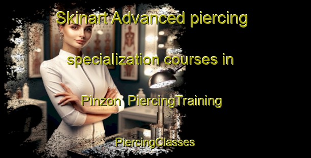 Skinart Advanced piercing specialization courses in Pinzon | #PiercingTraining #PiercingClasses #SkinartTraining-Argentina