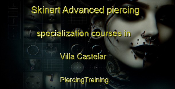 Skinart Advanced piercing specialization courses in Villa Castelar | PiercingTraining | PiercingClasses | SkinartTraining-Argentina