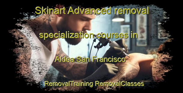 Skinart Advanced removal specialization courses in Aldea San Francisco | #RemovalTraining #RemovalClasses #SkinartTraining-Argentina