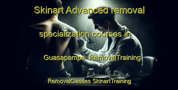 Skinart Advanced removal specialization courses in Guasapampa | #RemovalTraining #RemovalClasses #SkinartTraining-Argentina