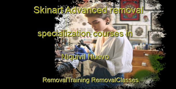 Skinart Advanced removal specialization courses in Niquivil Nuevo | #RemovalTraining #RemovalClasses #SkinartTraining-Argentina