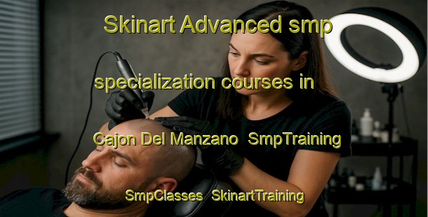 Skinart Advanced smp specialization courses in Cajon Del Manzano | SmpTraining | SmpClasses | SkinartTraining-Argentina