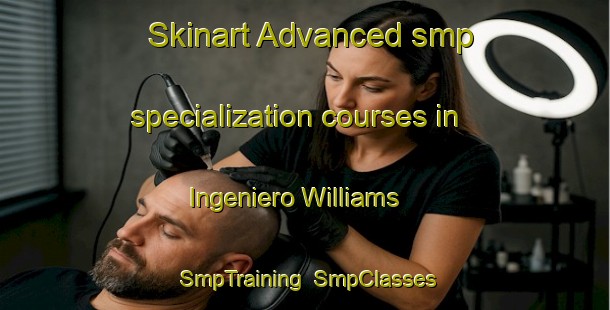 Skinart Advanced smp specialization courses in Ingeniero Williams | SmpTraining | SmpClasses | SkinartTraining-Argentina
