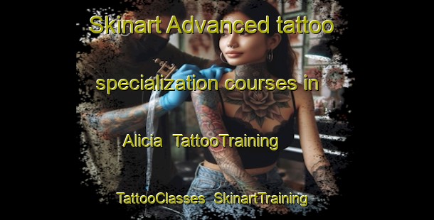 Skinart Advanced tattoo specialization courses in Alicia | TattooTraining | TattooClasses | SkinartTraining-Argentina