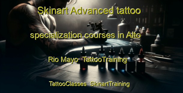Skinart Advanced tattoo specialization courses in Alto Rio Mayo | TattooTraining | TattooClasses | SkinartTraining-Argentina