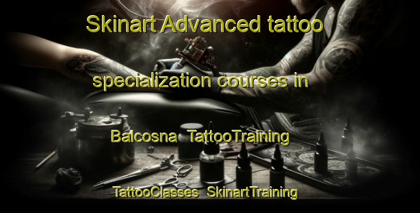 Skinart Advanced tattoo specialization courses in Balcosna | TattooTraining | TattooClasses | SkinartTraining-Argentina