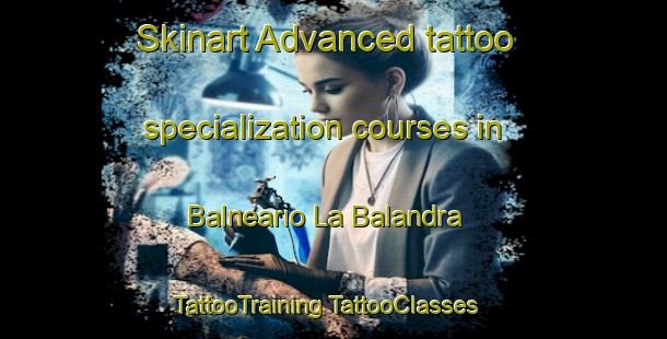 Skinart Advanced tattoo specialization courses in Balneario La Balandra | #TattooTraining #TattooClasses #SkinartTraining-Argentina