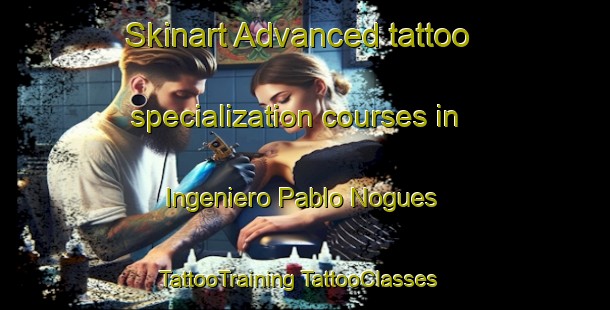 Skinart Advanced tattoo specialization courses in Ingeniero Pablo Nogues | #TattooTraining #TattooClasses #SkinartTraining-Argentina