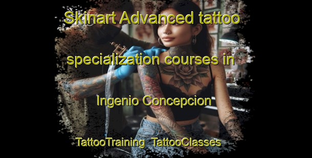 Skinart Advanced tattoo specialization courses in Ingenio Concepcion | TattooTraining | TattooClasses | SkinartTraining-Argentina