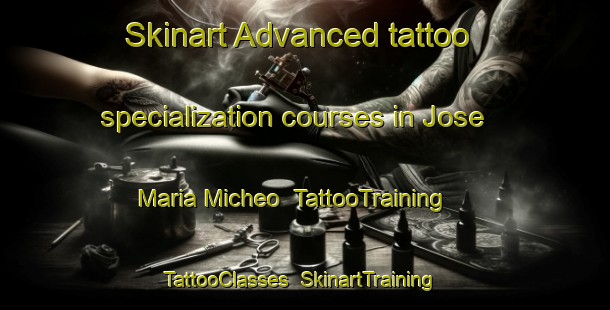 Skinart Advanced tattoo specialization courses in Jose Maria Micheo | TattooTraining | TattooClasses | SkinartTraining-Argentina