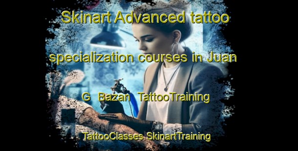 Skinart Advanced tattoo specialization courses in Juan G  Bazan | #TattooTraining #TattooClasses #SkinartTraining-Argentina