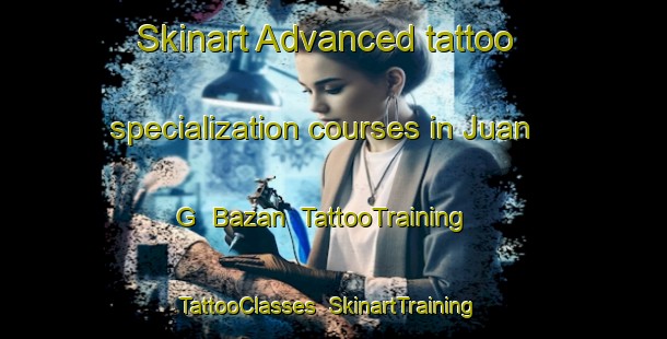 Skinart Advanced tattoo specialization courses in Juan G  Bazan | TattooTraining | TattooClasses | SkinartTraining-Argentina