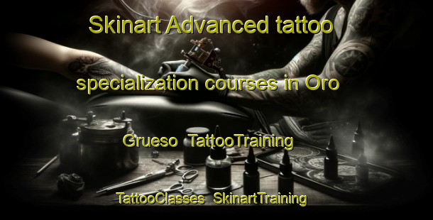 Skinart Advanced tattoo specialization courses in Oro Grueso | TattooTraining | TattooClasses | SkinartTraining-Argentina