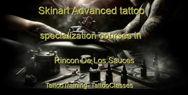 Skinart Advanced tattoo specialization courses in Rincon De Los Sauces | TattooTraining | TattooClasses | SkinartTraining-Argentina