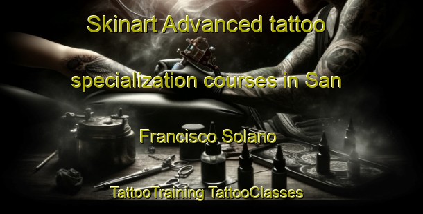 Skinart Advanced tattoo specialization courses in San Francisco Solano | #TattooTraining #TattooClasses #SkinartTraining-Argentina